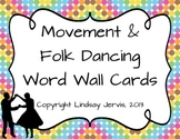 Word Wall {Movement and Folk Dancing}