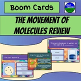 Movement of Molecules Review Boom Cards