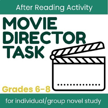 Preview of Movie Director Task - Independent/Group Novel Study - Printable & Electronic