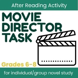 Movie Director Task - Independent/Group Novel Study - Prin