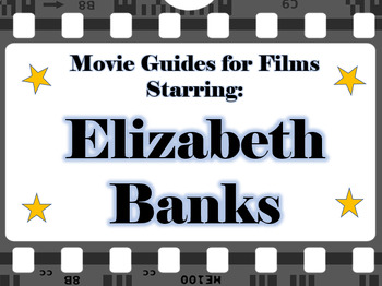 Preview of Movie Guide Bundle for Films Starring Elizabeth Banks - 5 Movie Guides