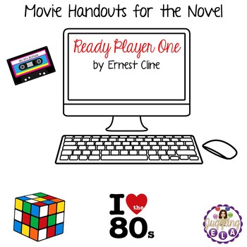 Movie Handouts for the Novel Ready Player One by Ernest Cline by Juggling  ELA