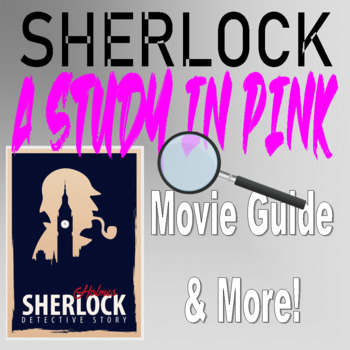 Preview of SHERLOCK: A STUDY IN PINK - Movie Guide & More! (forensic / psychology / ela)