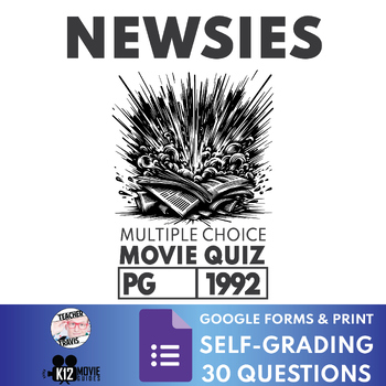 Preview of Movie Quiz made for Newsies (PG - 1992) | 30 Self-Grading Questions