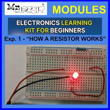 Preview of Mr Circuit Hands-On Electronics Exp. 01 - “HOW A RESISTOR WORKS” in a circuit.