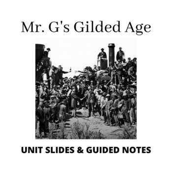Preview of Mr. G's Gilded Age Unit Slides and Guided Notes (PPT)