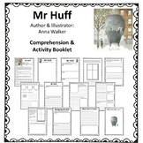 Mr Huff - Anna Walker - Comprehension and Activity Booklet