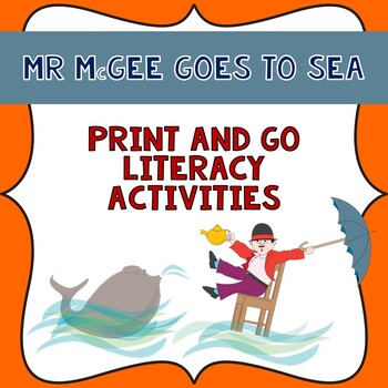 Preview of Mr McGee Goes to Sea Book Companion- Print & Go Literacy Activities.