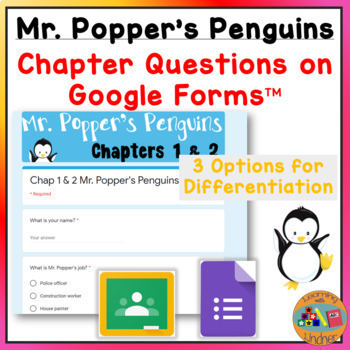 Preview of Mr. Popper's Penguins Chap Questions Google Forms™ | Digital Quiz Differentiated