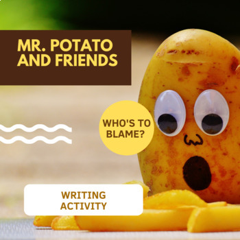 Mr. Potato and the Car Wreck - A Persuasive Writing Exercise | TPT