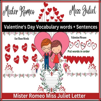 Preview of Mr Romeo Ms Juliet Letter + Valentine's Day Vocabulary Words and Sentences
