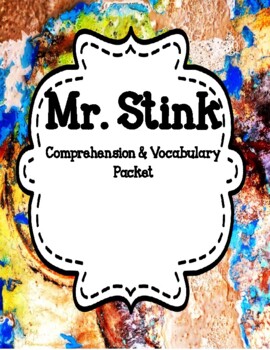 Preview of Mr. Stink by David Walliams - Comprehension and Vocabulary Unit