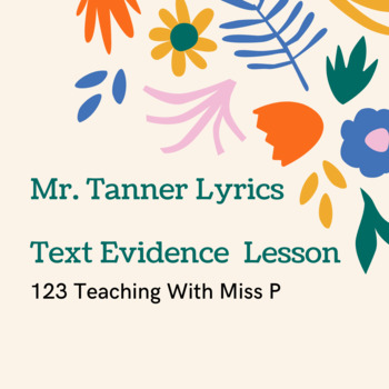 Preview of Mr. Tanner Lyrics Text Evidence Activity