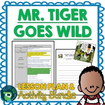 Preview of Mr. Tiger Goes Wild by Peter Brown Lesson Plan and Activities