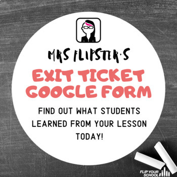 Preview of Mrs Flipster's Exit Ticket Google Form