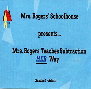 Preview of Mrs. Rogers Teaches Subtraction Her Way (Demo)