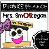 R Controlled Vowel or: Mrs. Smoregan Phonics Friends