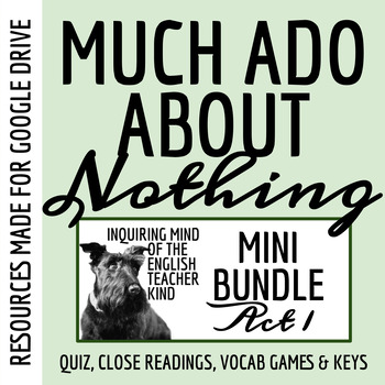 Preview of Much Ado About Nothing Act 1 Quiz and Close Reading Bundle (Google Drive)