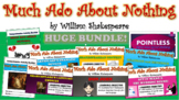 Much Ado About Nothing Huge Bundle!