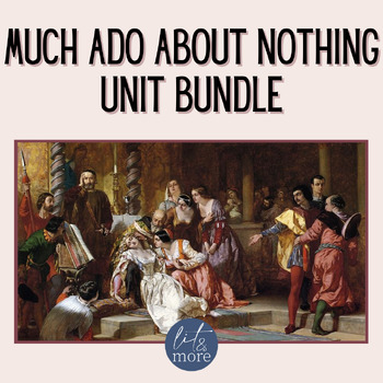 Preview of Much Ado About Nothing Unit Bundle - Print and Digital Access Included!