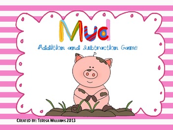 Preview of Mud! Addition and Subtraction Game