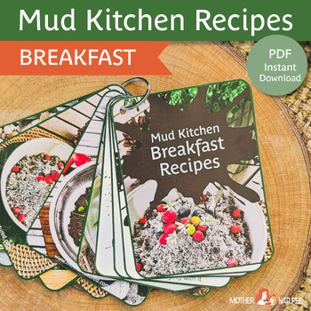 Preview of Mud Kitchen Recipes | Mud Breakfast Recipes | Mud Activities | Outdoor Kitchen