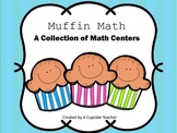 Muffin Math- Math Centers