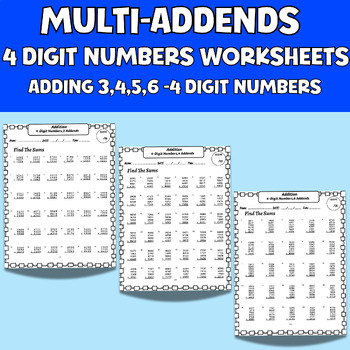 Preview of Multi-Addends 4 Digit Numbers Worksheets Adding (3,4,5,6 ) 4 Digit Numbers