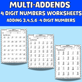 Multi-Addends 4 Digit Numbers Worksheets Adding (3,4,5,6 )