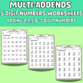 Multi-Addends 5 Digit Numbers Worksheets Adding (3,4,5,6 )