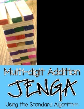 Preview of Multi-Digit Addition Jenga Math Game: Standard Algorithm (with regrouping)