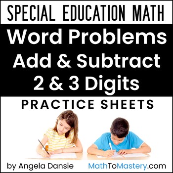 Preview of Multi-Digit Addition & Subtraction Word Problems, 2-Digit & 3-Digit - SpEd Math