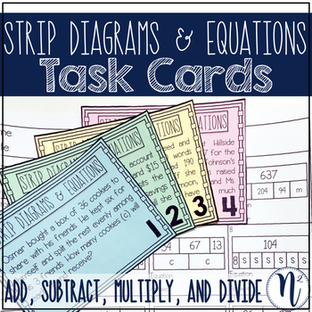 Multi-Step Problem Solving with Strip Diagrams Task Cards TEKS 4.5A