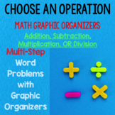 ALL Operations Multi-Step Word Problems with Graphic Organizers