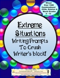 Extreme Situations! All-Year Creative Writing Prompts with