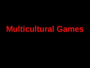Preview of Multicultural Games PPT