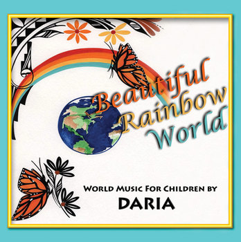 Preview of Multicultural Music CD - Beautiful Rainbow World by DARIA