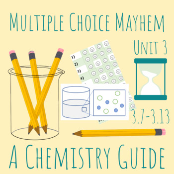 Preview of Multiple Choice Mayhem Corresponding with AP® Chemistry Unit 3 (3.7-3.13)