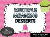 Multiple Meaning Desserts