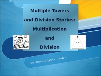 Preview of Multiple Towers and Division Stories: Investigations Unit 3 Grade 4