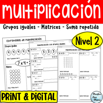 Preview of Multiplicación grupos iguales, matrices y suma repetida - Multiplication Spanish