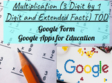 Multiplication (3 Digit by 1 Digit and Extended Facts) TOD