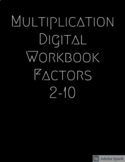 Multiplication Digital Workbook Factors 2-10