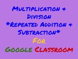 Multiplication & Division - Repeated Addition and Subtraction