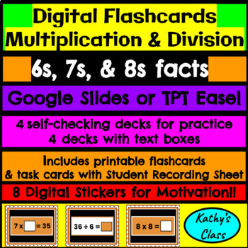 Preview of Multiplication Fact Fluency: Digital Mult. & Div. Flashcards-6s, 7s, & 8s