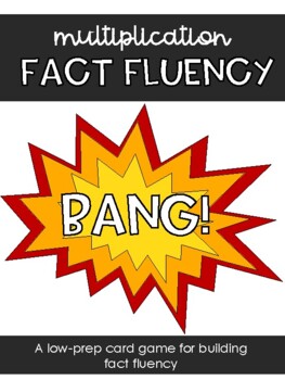 Preview of Multiplication Fact Fluency Game: Bang!