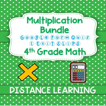 Multiplication Google Form Bundle- 4th Grade Math, Distance Learning