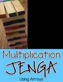 Multiplication Jenga Math Game: Using Arrays and Repeated 