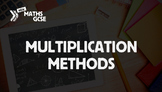 Multiplication Methods - Complete Lesson