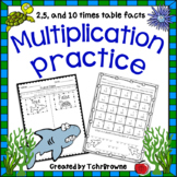 Multiplication Practice - 2, 5, 10 times tables